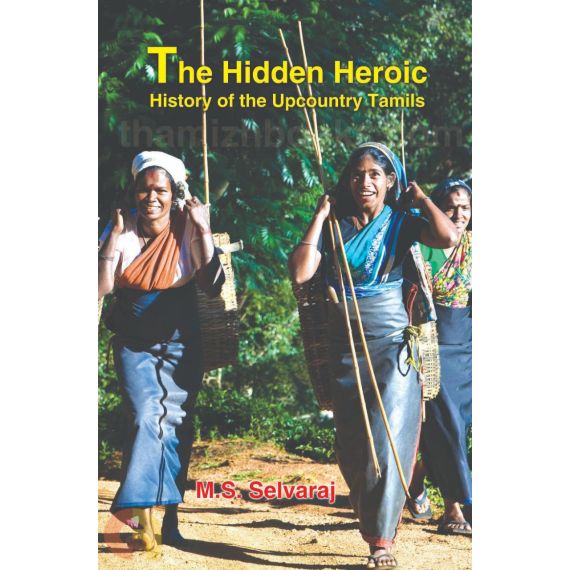 - The Hidden Heroic History of the Upcountry Tamils - image 3 | Noolakam | Bazaa